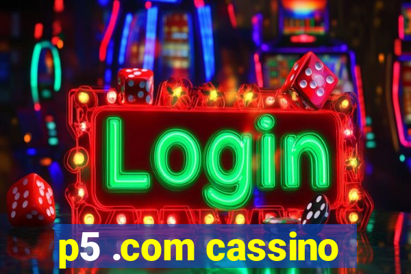 p5 .com cassino